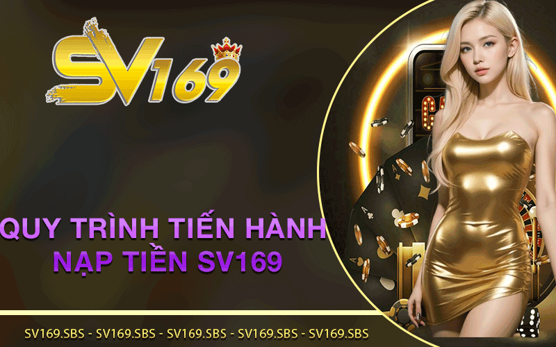 Quy trình tiến hành nạp tiền SV169