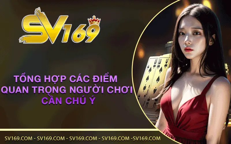 Tổng hợp các điểm quan trọng người chơi cần chú ý