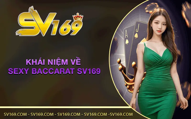 Khái niệm về Sexy Baccarat SV169