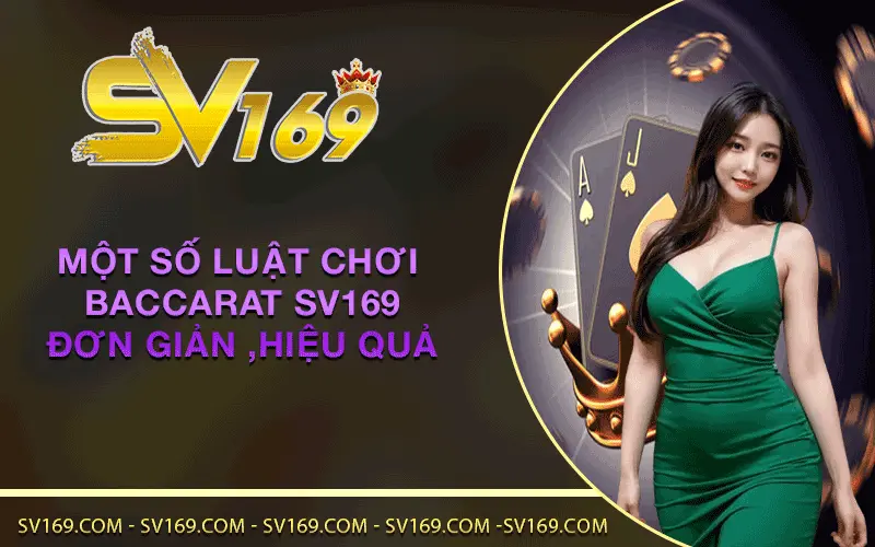 Một số luật chơi Baccarat đơn giản, hiệu quả