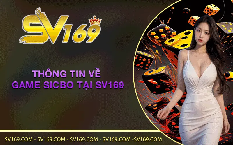 Thông tin về game Sicbo SV169