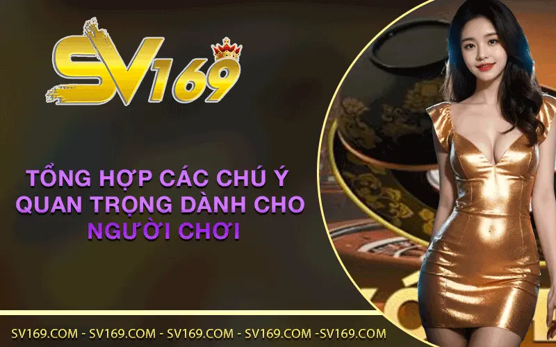 Tổng hợp các chú ý quan trọng dành cho người chơi